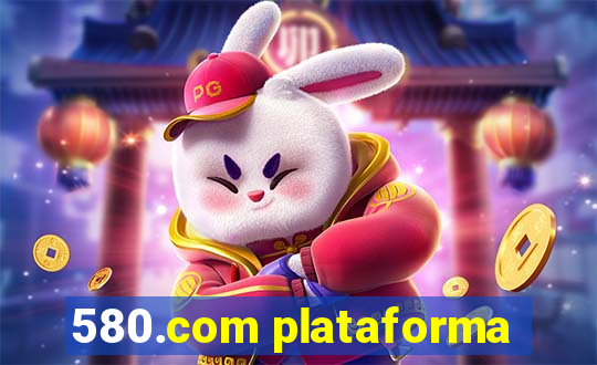580.com plataforma